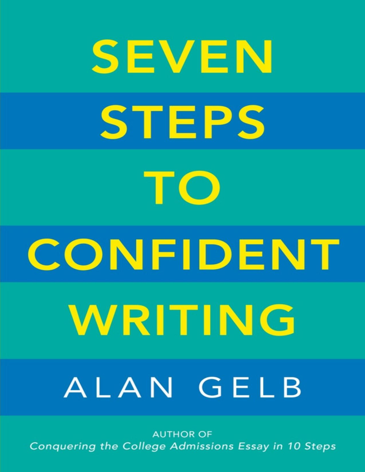 Seven Steps To Confident Writing Alan Gelb