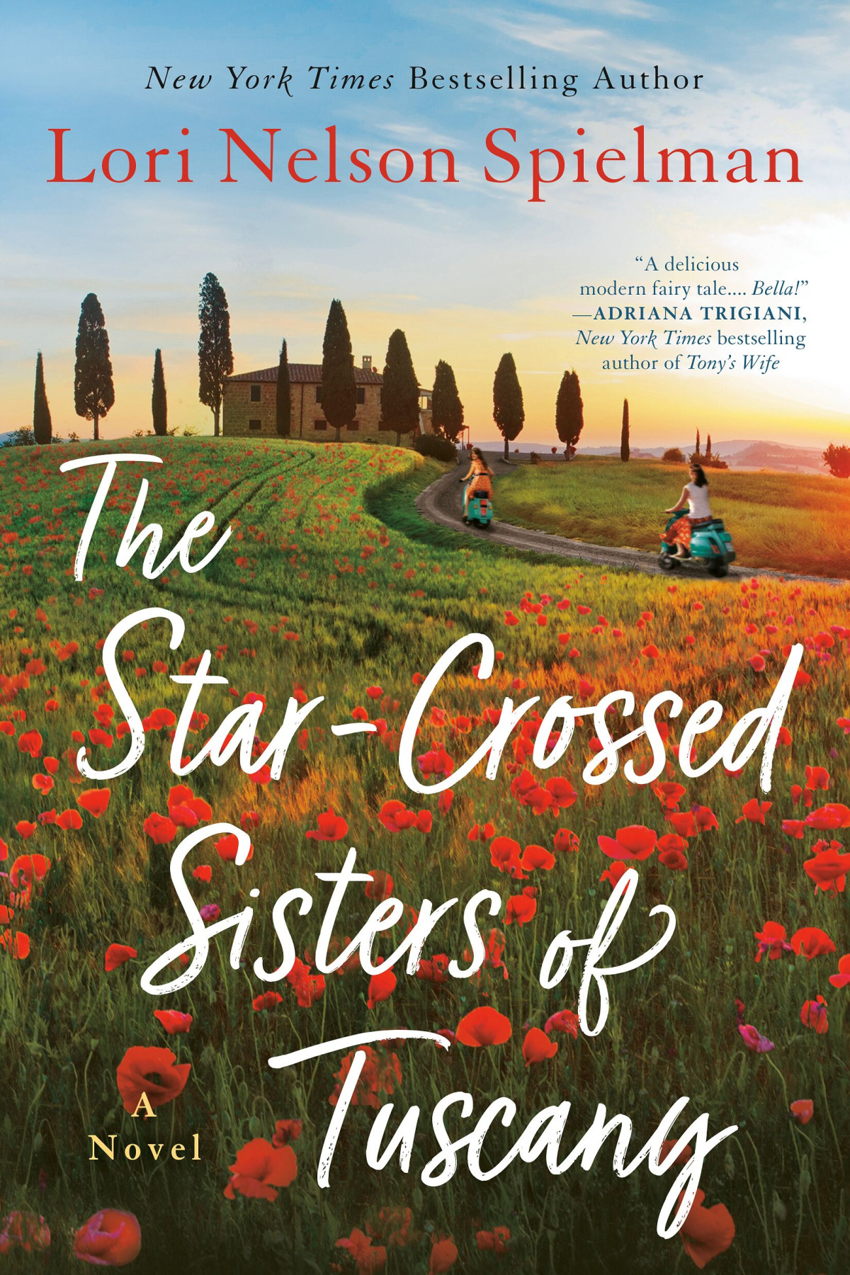 The Starcrossed Sisters Of Tuscany Lori Nelson Spielman