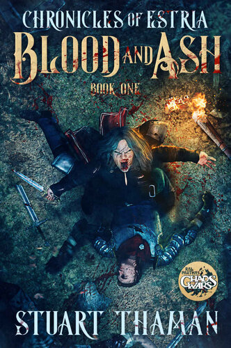 Blood And Ash Chronicles Of Estria 1 Stuart Thaman