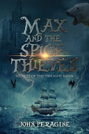 Max And The Spice Thieves John Peragine
