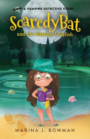 Scaredy Bat And The Missing Jellyfish Marina J Bowman
