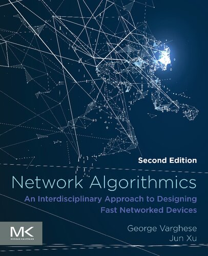 Network Algorithmics An Interdisciplinary Approach To Designing Fast Networked Devices 2nd Edition George Varghese