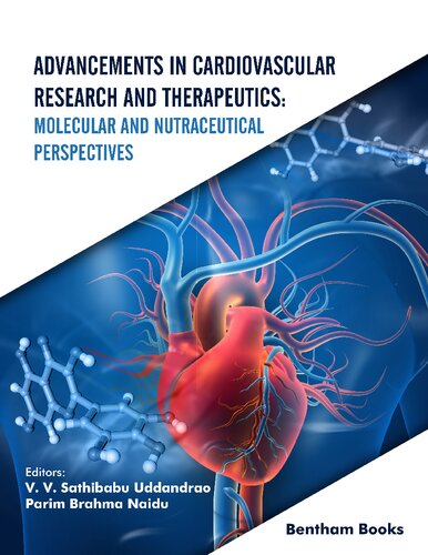 Advancements In Cardiovascular Research And Therapeutics Molecular And Nutraceutical Perspectives V V Sathibabu Uddandrao