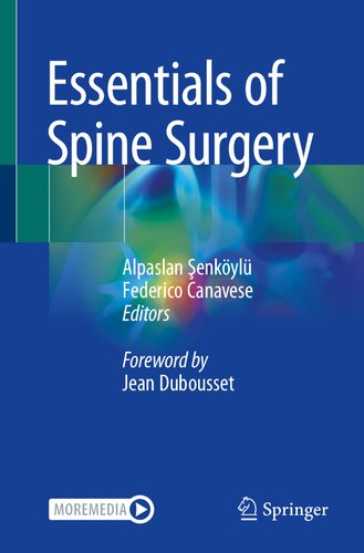 Essentials Of Spine Surgery Alpaslan Enkyl Federico Canavese