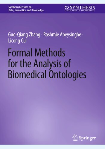 Formal Methods For The Analysis Of Biomedical Ontologies Guoqiang Zhang