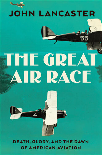 The Great Air Race John Lancaster