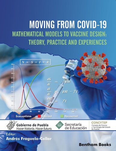 Moving From Covid19 Mathematical Models To Vaccine Design Theory Practice And Experiences Andrs Fraguelacollar