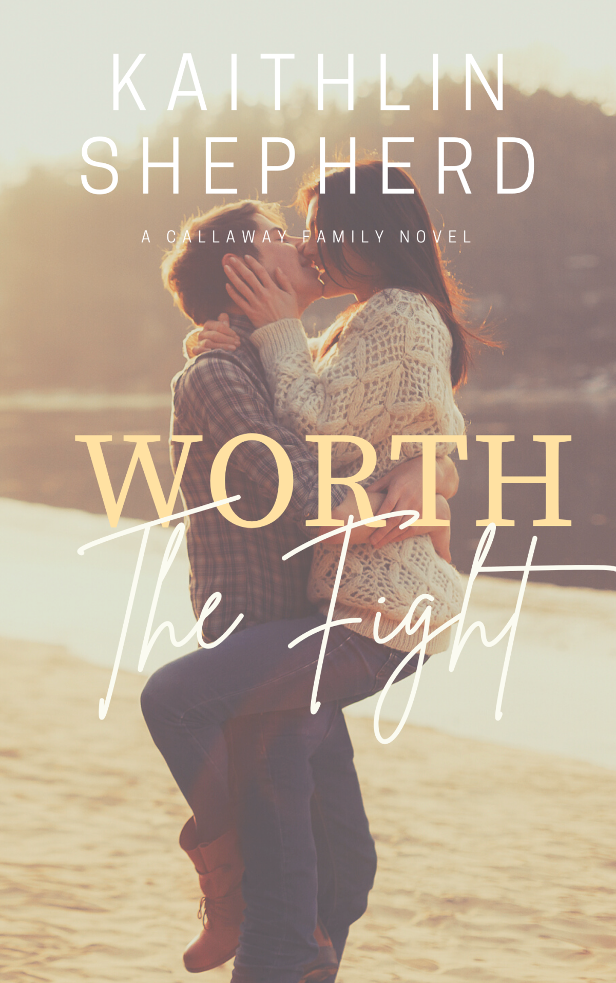 Worth The Fight Kaithlin Shepherd