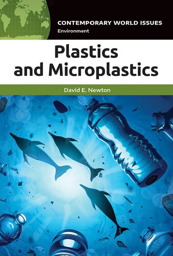 Plastics And Microplastics David E Newton