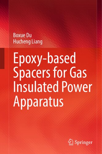 Epoxybased Spacers For Gas Insulated Apparatus Boxue Du Hucheng Liang