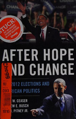 After Hope And Change James W Ceaser Andrew E Busch John J Pitney