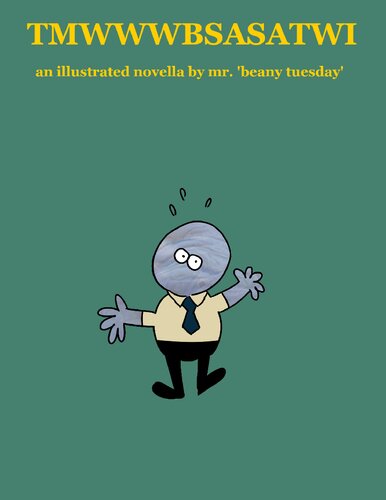 Tmwwwbsasatwi No Isbn Yet Beany Tuesday