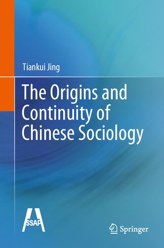 The Origins And Continuity Of Chinese Sociology Tiankui Jing