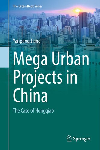 Mega Urban Projects In China The Case Of Hongqiao Yanpeng Jiang