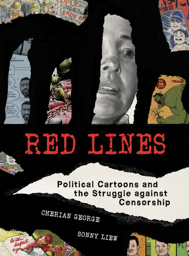 Red Lines Political Cartoons And The Struggle Against Censorship Cherian George