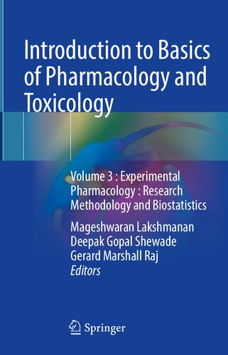 Introduction To Basics Of Pharmacology And Toxicology Volume 3 Experimental Pharmacology Research Methodology And Biostatistics Mageshwaran Lakshmanan