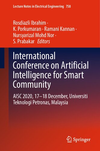 International Conference On Artificial Intelligence For Smart Community Aisc 2020 1718 December Universiti Teknologi Petronas Malaysia Rosdiazli Ibrahim
