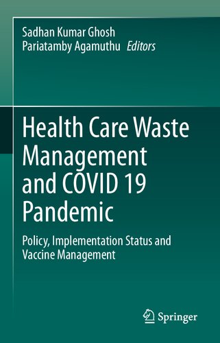 Health Care Waste Management And Covid 19 Pandemic Sadhan Kumar Ghosh