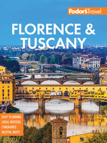 Fodors Florence Tuscany With Assisi The Best Of Umbria 15th Edition Fodors Travel Guides
