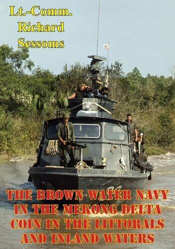 The Brown Water Navy In The Mekong Delta Coin In The Littorals Inland Waters Richard Sessoms