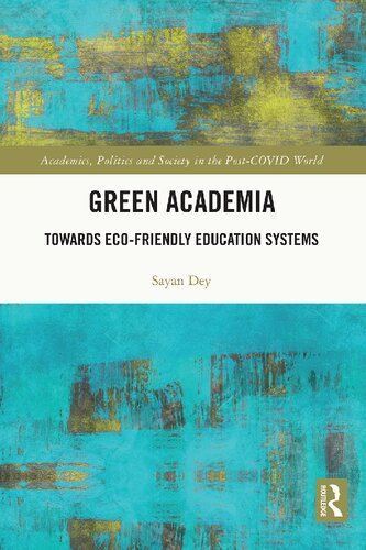 Green Academia Towards Ecofriendly Education Systems Sayan Dey