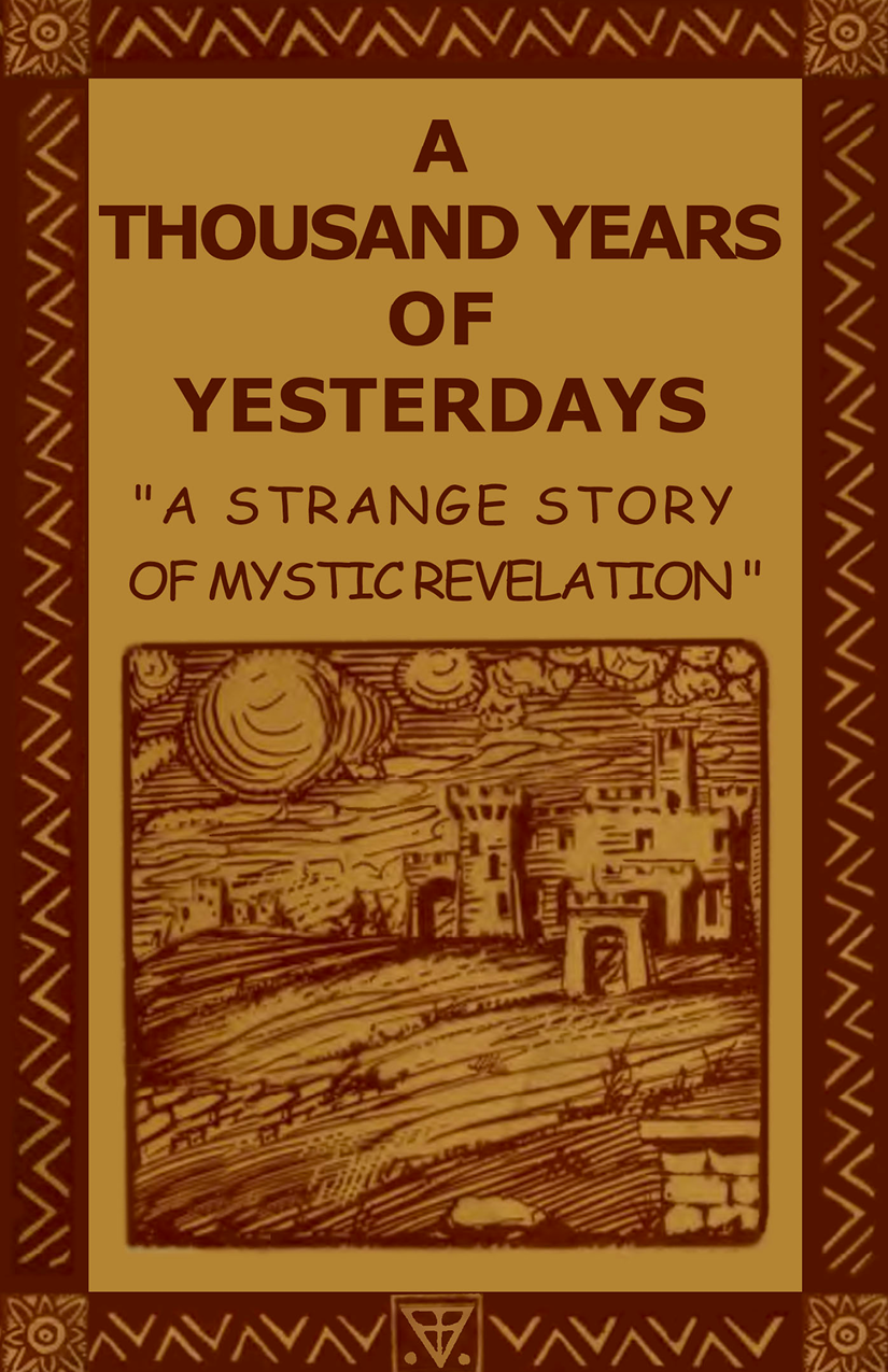 A Thousand Years Of Yesterdays H Spencer Lewis