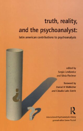 Truth Reality And The Psychoanalyst Sergio Lewkowicz Silvia Flechner