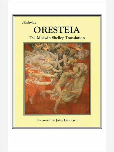 Oresteia The Medwinshelley Translation 1st Edition Aeschylus