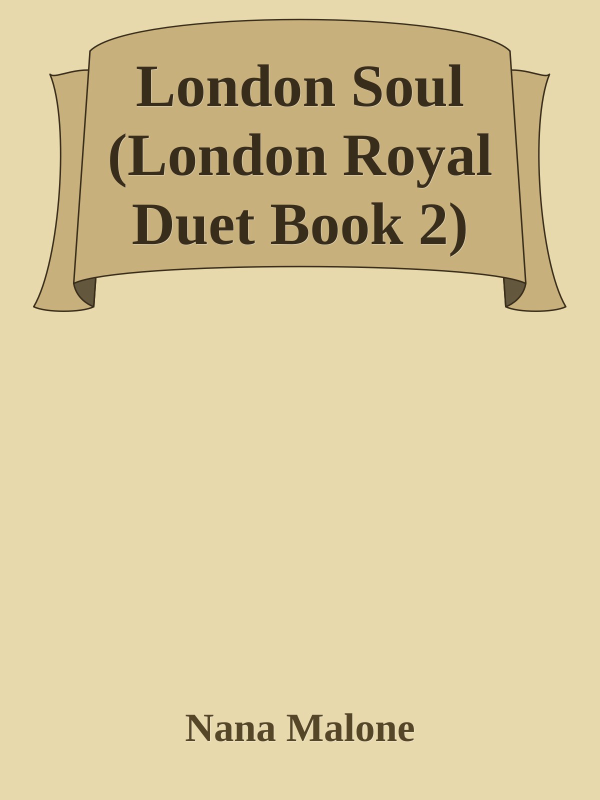 London Soul London Royal Duet Book 2 Nana Malone