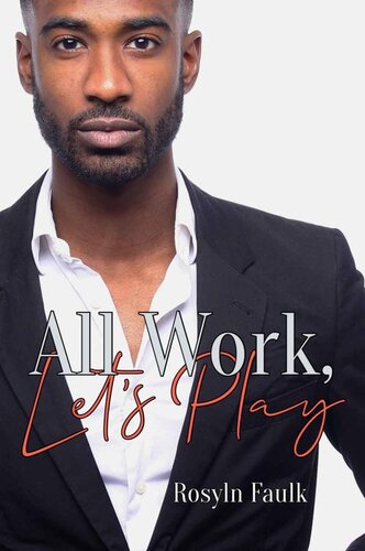 All Work Lets Play Faulk Rosyln