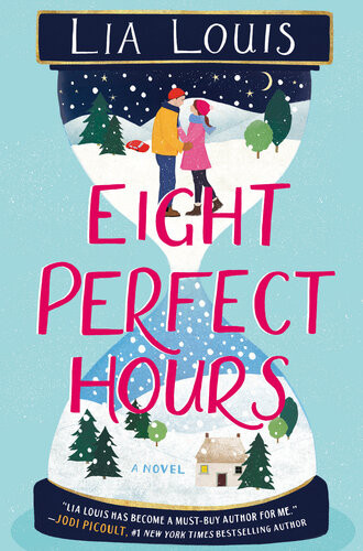 Eight Perfect Hours Lia Louis