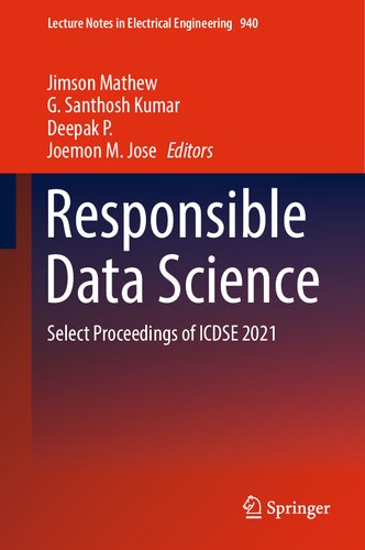 Responsible Data Science Select Proceedings Of Icdse 2021 Jimson Mathew