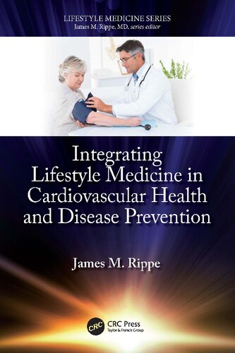 Integrating Lifestyle Medicine In Cardiovascular Health And Disease Prevention James M Rippe