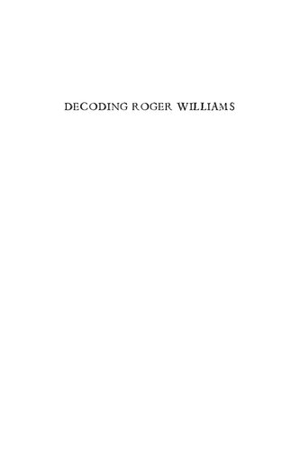Decoding Roger Williams The Lost Essay Of Rhode Islands Founding Father Linford D Fisher