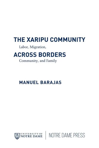 Xaripu Community Across Borders The Labor Migration Community And Family Latino Perspectives 1st Edition Manuel Barajas