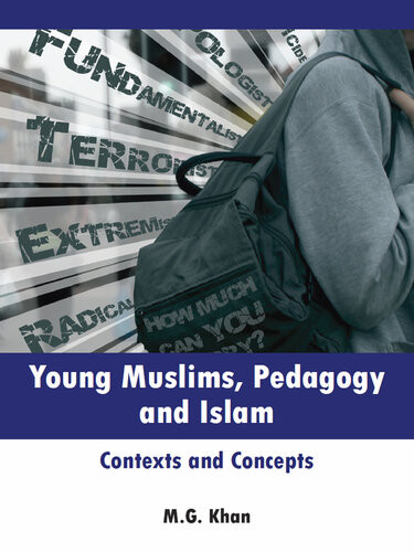 Young Muslims Pedagogy And Islam Mg Khan