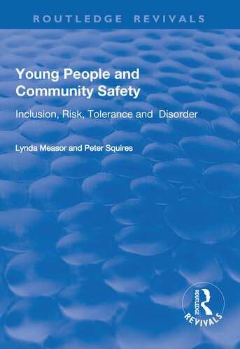 Young People And Community Safety Inclusion Risk Tolerance And Disorder Lynda Measor