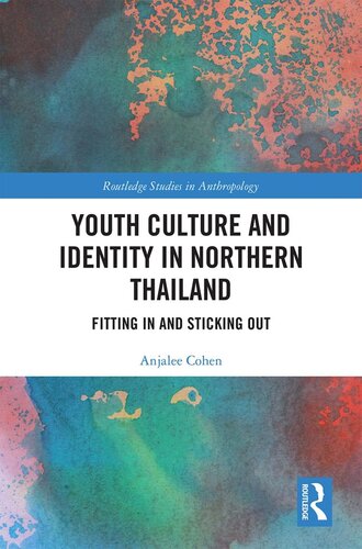 Youth Culture And Identity In Northern Thailand Anjalee Cohen