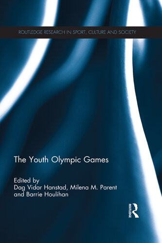 The Youth Olympic Games Dag Vidar Hanstad Milena M Parent Barrie Houlihan