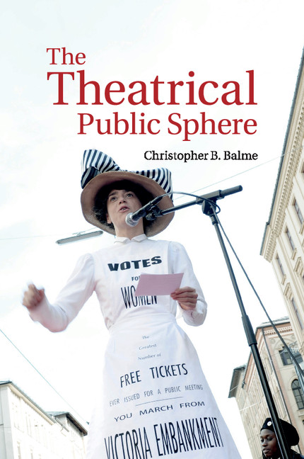 The Theatrical Public Sphere Christopher B Balme