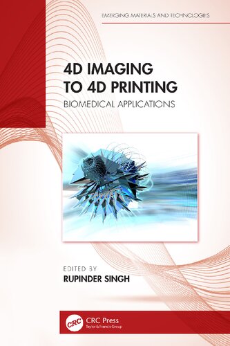 4d Imaging To 4d Printing Biomedical Applications Rupinder Singh