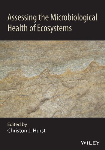 Assessing The Microbiological Health Of Ecosystems Christon J Hurst