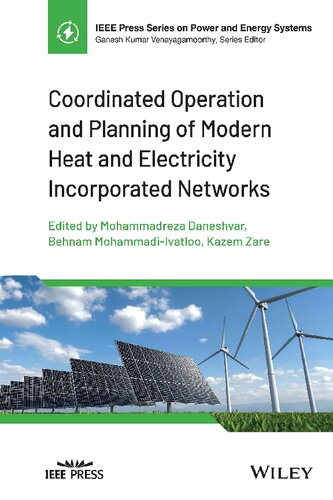 Coordinated Operation And Planning Of Modern Heat And Electricity Incorporated Networks Mohammadreza Daneshvar