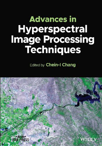 Advances In Hyperspectral Image Processing Techniques Ieee Press Cheini Chang