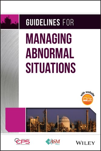 Guidelines For Managing Abnormal Situations Ccps Center For Chemical Process Safety