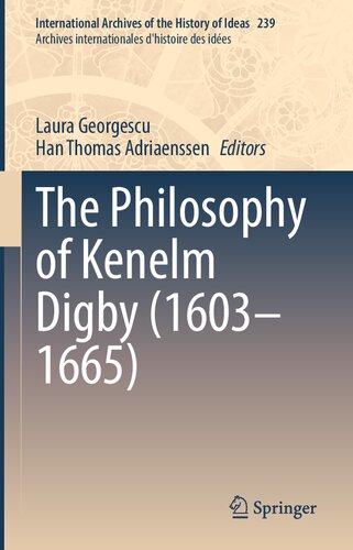 The Philosophy Of Kenelm Digby 16031665 Laura Georgescu