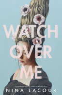 Watch Over Me Nina Lacour