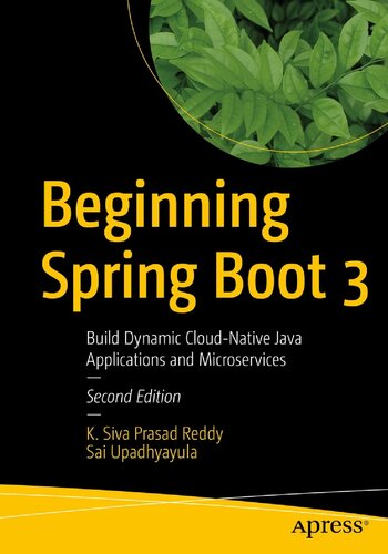 Beginning Spring Boot 3 2nd Edition Siva Prasad Reddy Katamreddy K Siva Prasad Reddy Sai Subramanyam Upadhyayula Sai Upadhyayula