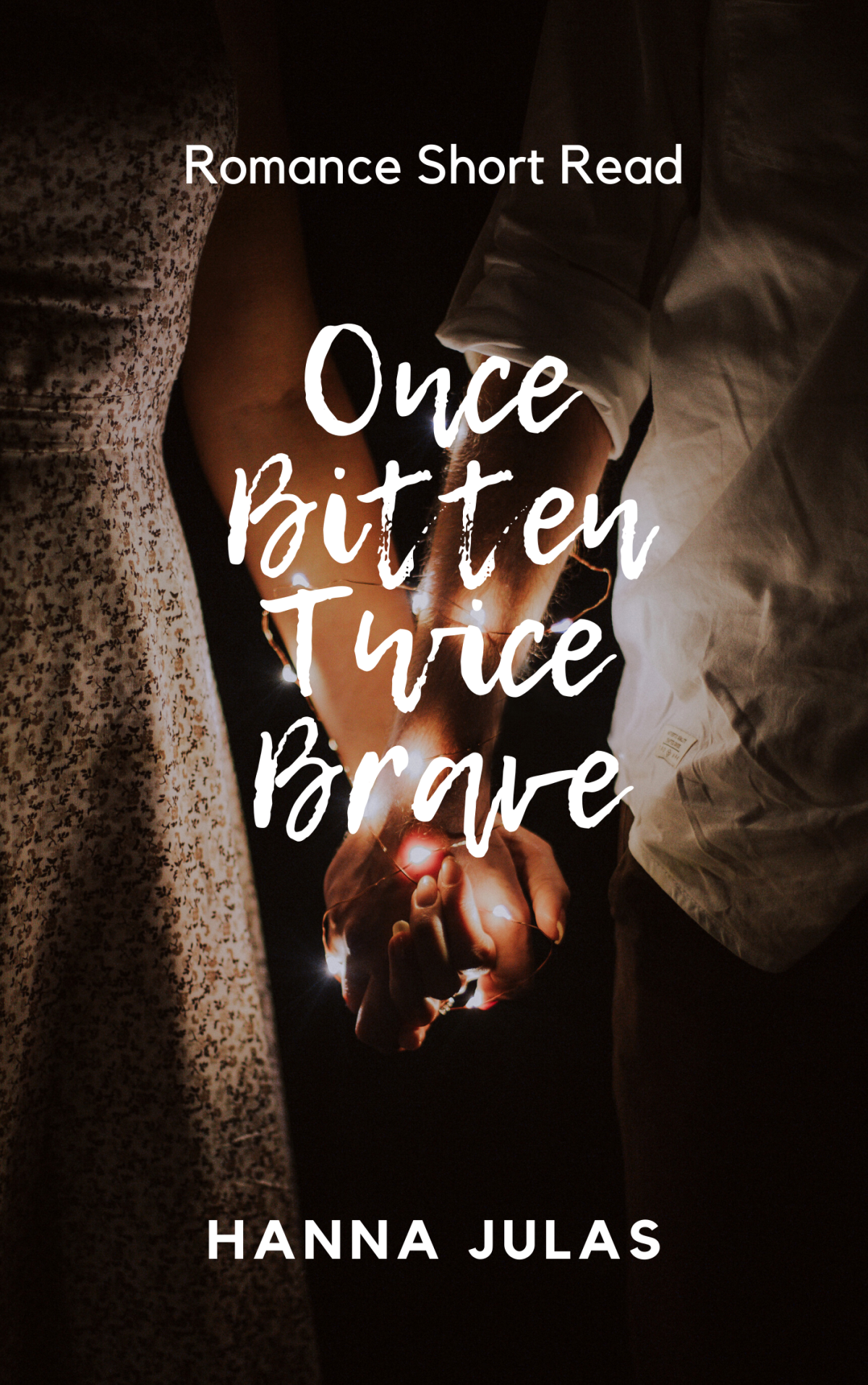 Once Bitten Twice Brave Hanna Julas