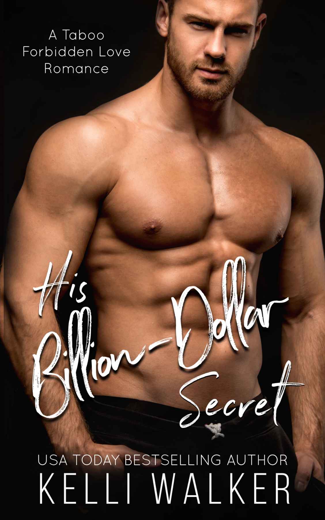 His Billiondollar Secret A Taboo Forbidden Love Romance Kelli Walker